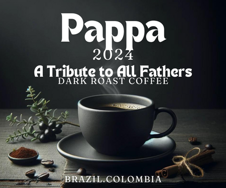PAPA • A Tribute to all Fathers - Dark Roast