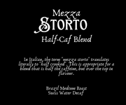 Pepe's MEZZA STORTO • Half-Caffeine Blend