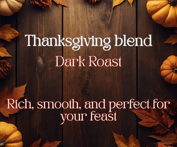 Thanksgiving Blend Dark Roast